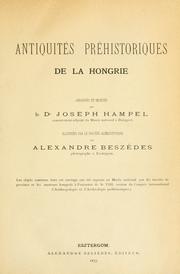 Cover of: Antiquités préhistoriques de la Hongrie