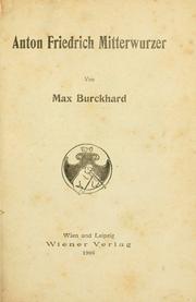 Cover of: Anton Friedrich Mitterwurzer.