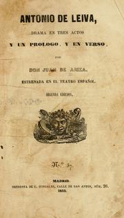 Cover of: Antonio de Leiva: drama en tres actos y un prólogo, y en verso