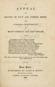 Cover of: An appeal to matter of fact and common sense; or, A rational demonstration of man's corrupt and lost estate. by Fletcher, John