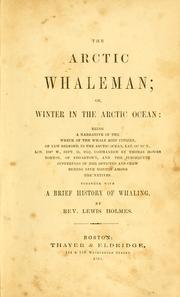 Cover of: The Arctic whaleman: or,Winter in the Arctic Ocean: being a narrative of the wreck of the whale ship Citizen : together with a brief history of whaling