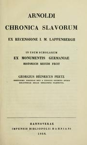Cover of: Arnoldi Chronica Slavorum, ex recensione I.M. Lappenbergii