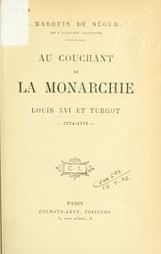 Cover of: Au couchant de la Monarchie: Louis XVI et Turgot, 1774-1776.