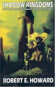 Cover of: Robert E. Howard's Weird Works Volume 1: Shadow Kingdoms