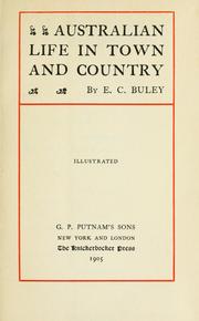 Cover of: Australian life in town and country | Ernest Charles Buley