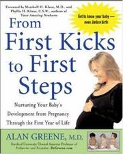 Cover of: From First Kicks to First Steps  by Alan Greene, Alan Greene