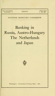 Cover of: Banking in Russia, Austro-Hungary, the Netherlands and Japan. by United States. National Monetary Commission.