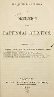 Cover of: The Baptismal question: a discussion of the Baptismal question.