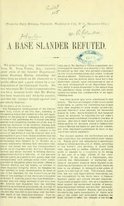 Cover of: base slander refuted. | William Penniman Clarke