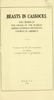 Cover of: Beasts in cassocks: the crimes of the heads of the Russian Greek Catholic Orthodox Church in America