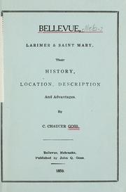 Cover of: Bellevue, Larimer & Saint Mary, their history, location, description and advantages by Charles Chaucer Goss