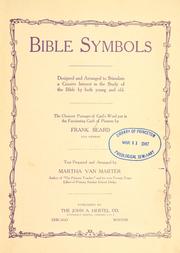 Cover of: Bible symbols: designed and arranged to stimulate a greater interest in the study of the Bible by both young and old.