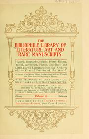 Cover of: The Bibliophile library of literature, art and rare manuscripts by introductions by Andrew Lang and Donald G. Mitchell (Ik Marvel) ; compiled and arranged by Nathan Haskell Dole, Forrest Morgan, and Caroline Ticknor. 