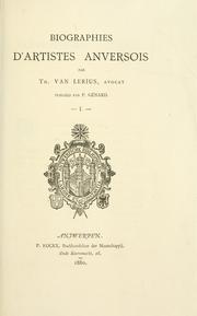 Cover of: Biographies d'artistes anversois by Théodore François Xavier van Lerius, Théodore François Xavier van Lerius