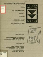 Cover of: The Boston marine works final environmental impact report, eoea no. 6407, east Boston, ma.