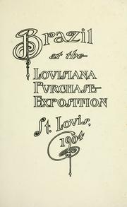 Cover of: Brazil at the Louisiana Purchase Exposition, St. Louis, 1904.