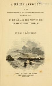 Cover of: A brief account of the rise and progress of the change in religious opinion now taking place in Dingle by Thompson, A. M. Mrs.