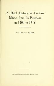 Cover of: A brief history of Corinna, Maine: from its purchase in 1804 to 1916