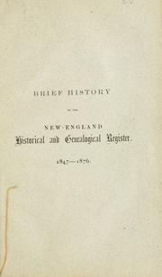 Brief history of the New-England historical and genealogical register by New England Historic Genealogical Society