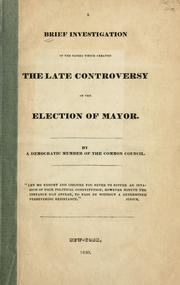 Cover of: A brief investigation of the causes which created the late controversy on the election of mayor