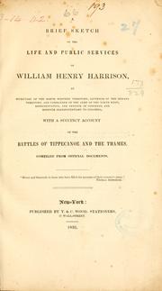 Cover of: A brief sketch of the life and public services of William Henry Harrison ...
