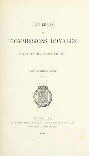 Bulletin des Commissions royales d'art et d'archéologie by Belgium. Commissions royales d'art et d'archéologie.