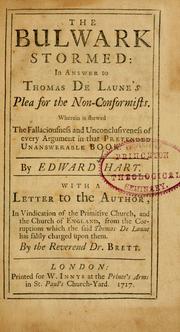 Cover of: The Bulwark stormed: in answer to De Laune's Plea for the nonconformists ; wherein is shewed the fallaciousness and unconclusiveness of every argument in that pretended unanswerable book