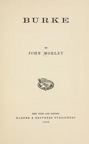 Cover of: Burke. by John Morley, 1st Viscount Morley of Blackburn