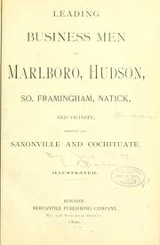 Cover of: Leading business men of Marlboro, Hudson, So. Framingham, Natick, and vicinity: embracing also Saxonville and Cochituate.