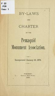 By-laws and charter of the Pemaquid monument association by Pemaquid monument associatiom, Wiscasset, Me