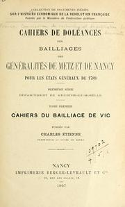 Cahiers de doléances des bailliages des généralités de Metz et de Nancy pour les États généraux de 1789 by Charles Étienne