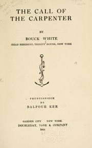 Cover of: The call of the Carpenter. by White, Bouck, White, Bouck