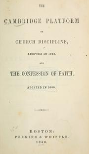 The Cambridge platform of church discipline by Congregational churches ...