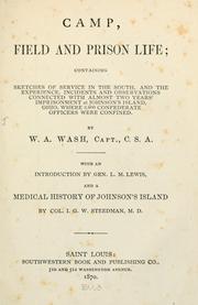 Camp, field and prison life by W. A. Wash
