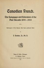 Cover of: Canadian French: the language and literature of the past decade, 1890-1900, with a retrospect of the causes that have produced them