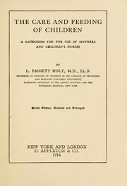 Cover of: The care and feeding of children by Holt, L. Emmett