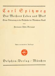 Cover of: Carl Spitzweg: des Meisters Leben und Werk.  Seine Bedeutung in der Geschichte der Münchener Kunst.