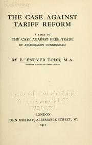 Cover of: The case against tariff reform by Edwin Ernest Enever Todd