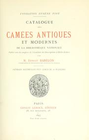 Cover of: Catalogue des camées antiques et modernes de la Bibliotheque nationale: pub. sous les auspices de l'Académie des inscriptions et belles-lettres