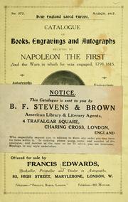 Catalogue of books, engravings, and autographs relating to Napoleon the first and the wars in which he was engaged by Francis Edwards (Firm)