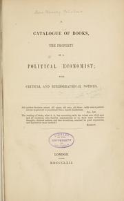 Cover of: A catalogue of books, the property of a political economist: with critical and bibliographical notices.