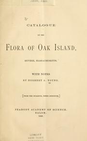 Cover of: Catalogue of the flora of Oak Island, Revere, Massachusetts. by Herbert Andrew Young, Herbert Andrew Young