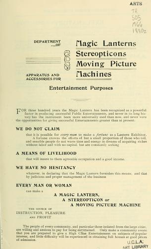 Catalogue of magic lanterns, stereopticons, and moving picture machines. by Montgomery Ward.