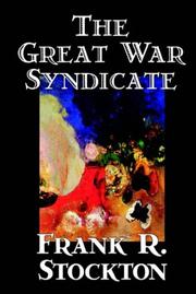 Cover of: The Great War Syndicate by Frank R. Stockton, T. H. White