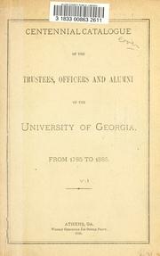 Cover of: Catalogue of the trustees, officers, alumni and matriculates ... from 1785-1906. by University of Georgia.