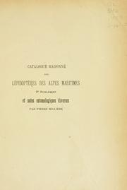 Cover of: Catalogue raisonné des l'epidoptres des Alpes-Maritimes. by Pierre Millière