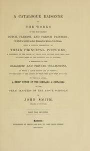 Cover of: A catalogue raisonné of the works of the most eminent Dutch, Flemish, and French painters by John Smith