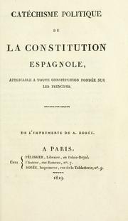 Catéchisme politique de la constitution espagnole, applicable à toute constitution fondée sur les principes by [Dandrade]