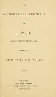 Cover of: The  catechetical lectures of S. Cyril, Archbishop of Jerusalem by Saint Cyril, Bishop of Jerusalem
