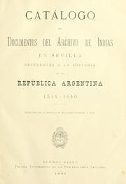 Cover of: Catálogo de documentos del Archivo de Indias en Sevilla, referentes á la historia de la República argentina.